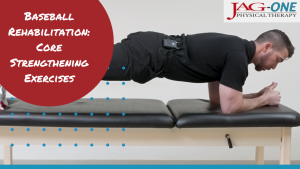 Baseball Rehabilitation Series: Core Strengthening Exercises